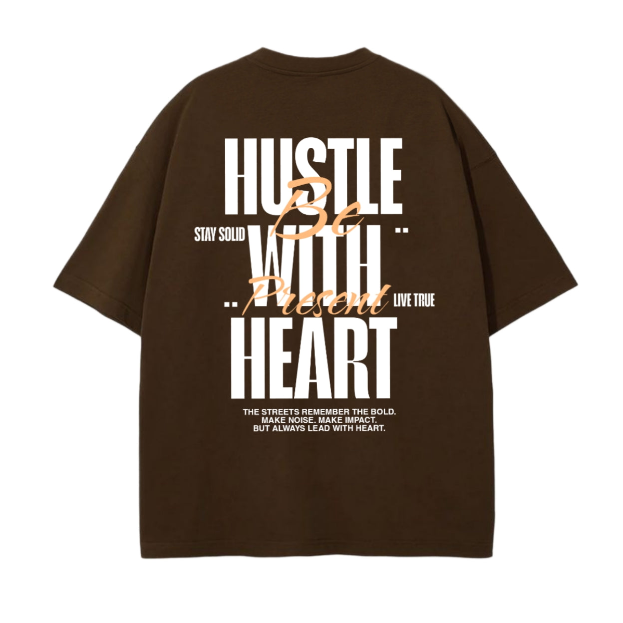 HUSTLE WITH HEART - Choco Brown Oversized T-shirt